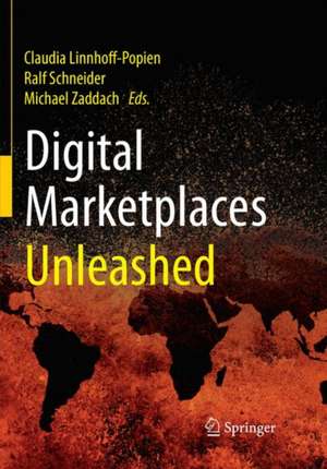 Digital Marketplaces Unleashed de Claudia Linnhoff-Popien