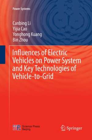 Influences of Electric Vehicles on Power System and Key Technologies of Vehicle-to-Grid de Canbing Li