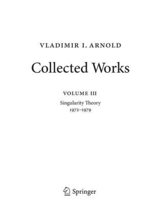 Vladimir Arnold – Collected Works: Singularity Theory 1972–1979 de Alexander B. Givental