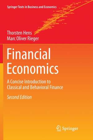 Financial Economics: A Concise Introduction to Classical and Behavioral Finance de Thorsten Hens