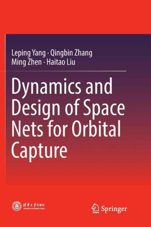 Dynamics and Design of Space Nets for Orbital Capture de Leping Yang