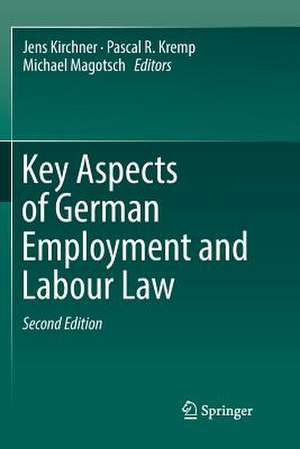 Key Aspects of German Employment and Labour Law de Jens Kirchner