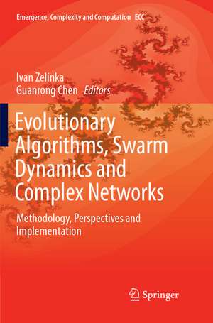 Evolutionary Algorithms, Swarm Dynamics and Complex Networks de Ivan Zelinka