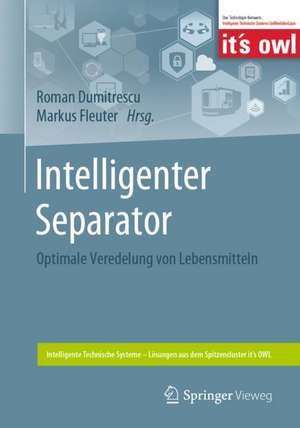 Intelligenter Separator: Optimale Veredelung von Lebensmitteln de Roman Dumitrescu