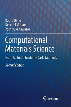 Computational Materials Science: From Ab Initio to Monte Carlo Methods de Kaoru Ohno