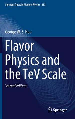 Flavor Physics and the TeV Scale de George W. S. Hou