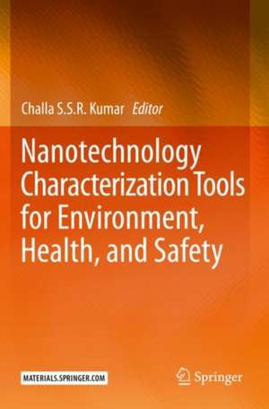 Nanotechnology Characterization Tools for Environment, Health, and Safety de Challa S. S. R. Kumar