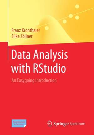 Data Analysis with RStudio: An Easygoing Introduction de Franz Kronthaler