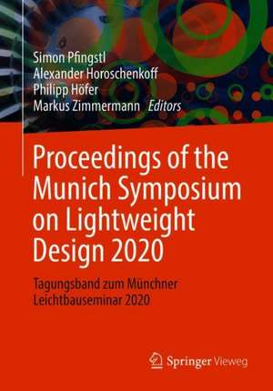 Proceedings of the Munich Symposium on Lightweight Design 2020: Tagungsband zum Münchner Leichtbauseminar 2020 de Simon Pfingstl