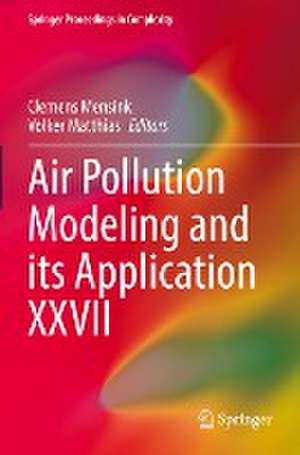 Air Pollution Modeling and its Application XXVII de Clemens Mensink