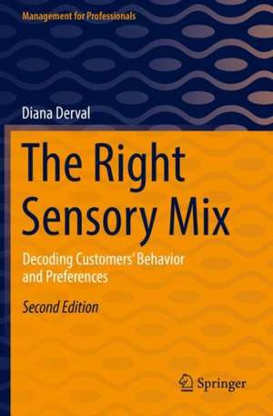 The Right Sensory Mix: Decoding Customers’ Behavior and Preferences de Diana Derval