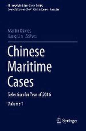 Chinese Maritime Cases: Selection for Year of 2016 de Martin Davies