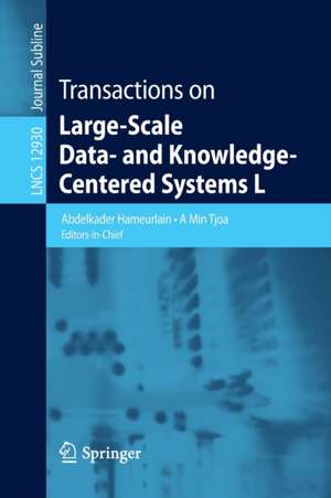 Transactions on Large-Scale Data- and Knowledge-Centered Systems L de Abdelkader Hameurlain