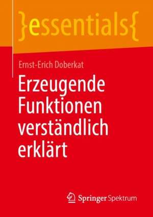 Erzeugende Funktionen verständlich erklärt de Ernst-Erich Doberkat