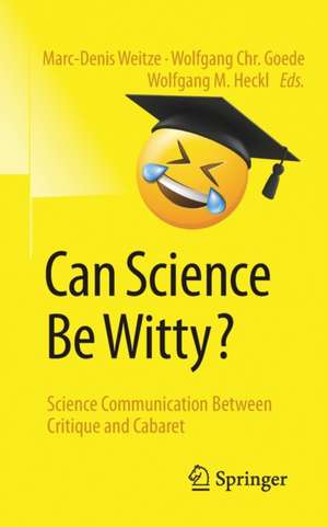 Can Science Be Witty?: Science Communication Between Critique and Cabaret de Marc-Denis Weitze