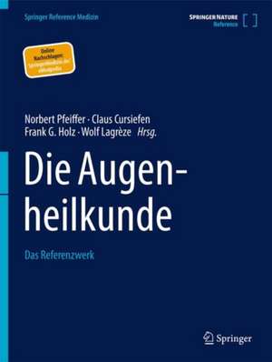 Die Augenheilkunde: Das Referenzwerk de Norbert Pfeiffer