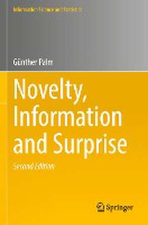 Novelty, Information and Surprise de Günther Palm