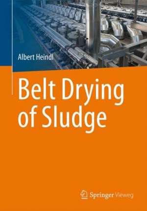 Belt Drying of Sludge de Albert Heindl