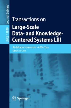 Transactions on Large-Scale Data- and Knowledge-Centered Systems LIII de Abdelkader Hameurlain