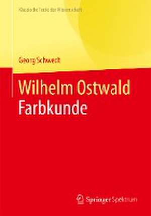 Wilhelm Ostwald : Farbkunde de Georg Schwedt