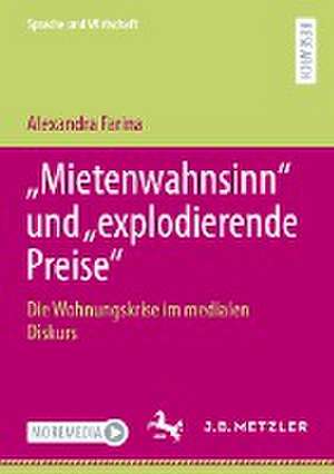 „Mietenwahnsinn“ und „explodierende Preise“: Die Wohnungskrise im medialen Diskurs de Alexandra Farina