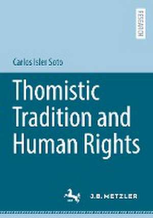 Thomistic Tradition and Human Rights de Carlos Isler Soto