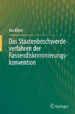 Das Staatenbeschwerdeverfahren der Rassendiskriminierungskonvention de Jan Eiken