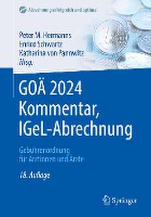 GOÄ 2024 Kommentar, IGeL-Abrechnung: Gebührenordnung für Ärztinnen und Ärzte de Peter M. Hermanns