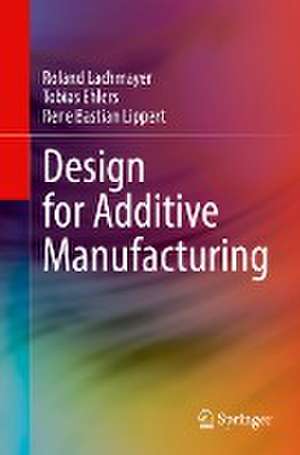 Design for Additive Manufacturing de Roland Lachmayer