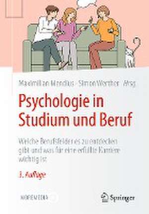 Psychologie in Studium und Beruf: Welche Berufsfelder es zu entdecken gibt und was für eine erfüllte Karriere wichtig ist de Maximilian Mendius