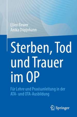 Sterben, Tod und Trauer im OP de Ellen Rewer