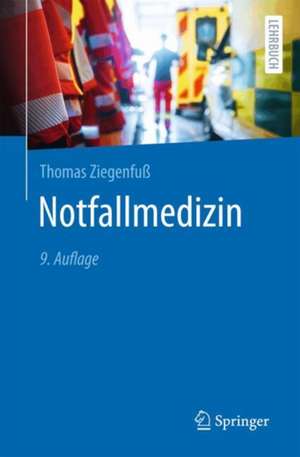 Notfallmedizin de Thomas Ziegenfuß