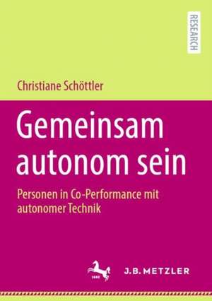 Gemeinsam autonom sein de Christiane Schöttler