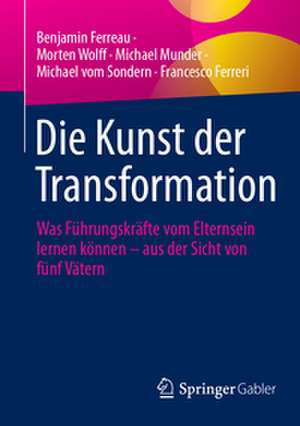 Die Kunst der Transformation de Benjamin Ferreau