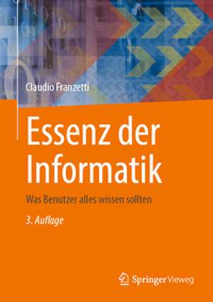Essenz der Informatik de Claudio Franzetti
