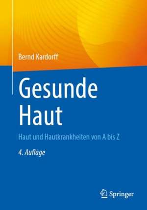 Gesunde Haut de Bernd Kardorff