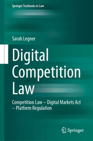 Digital Competition Law de Sarah Legner