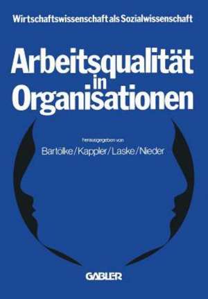 Arbeitsqualität in Organisationen de NA Bartölke