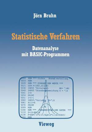 Statistische Verfahren: Datenanalyse mit BASIC-Programmen de Jörn Bruhn