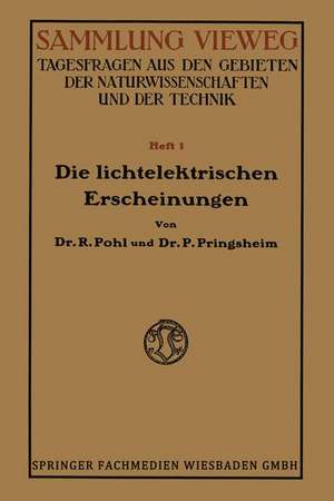 Die Lichtelektrischen Erscheinungen de Robert Wichard Pohl