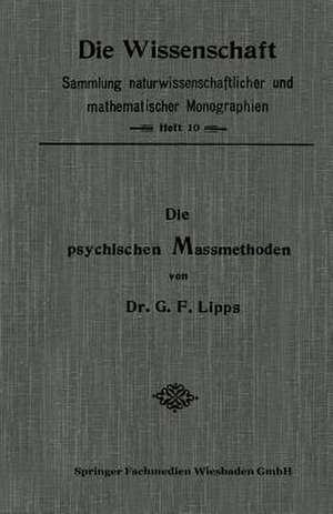 Die Psychischen Massmethoden de Gottlob Friedrich Lipps