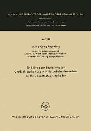 Ein Beitrag zur Beurteilung von Großzahlerscheinungen in der Arbeitswissenschaft mit Hilfe quantitativer Methoden de Georg Ringenberg