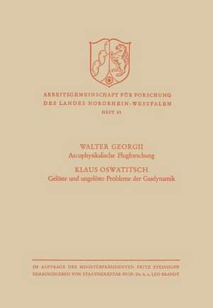 Aerophysikalische Flugforschung / Gelöste und ungelöste Probleme der Gasdynamik de Walter Georgii