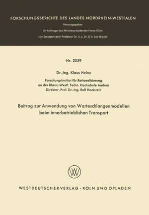 Beitrag zur Anwendung von Warteschlangenmodellen beim innerbetrieblichen Transport de Klaus Heinz