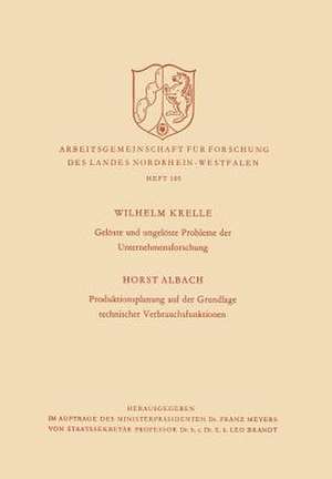 Gelöste und ungelöste Probleme der Unternehmensforschung / Produktionsplanung auf der Grundlage technischer Verbrauchsfunktionen de Wilhelm Krelle