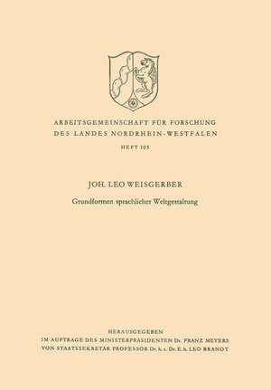 Grundformen sprachlicher Weltgestaltung de Leo Weisgerber