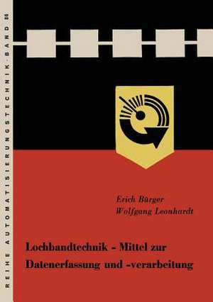 Lochbandtechnik Mittel zur Datenerfassung und -verarbeitung de Erich Bürger