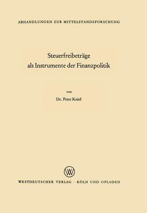 Steuerfreibeträge als Instrumente der Finanzpolitik de Peter Knief