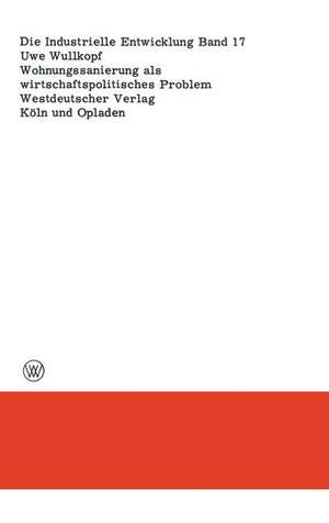 Wohnungssanierung als wirtschaftspolitisches Problem de Uwe Wullkopf