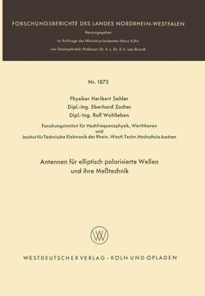 Antennen für elliptisch polarisierte Wellen und ihre Meßtechnik de Heribert Sahler